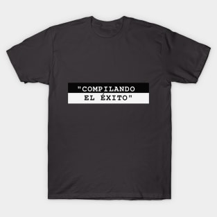 COMPILANDO EL EXITO T-Shirt